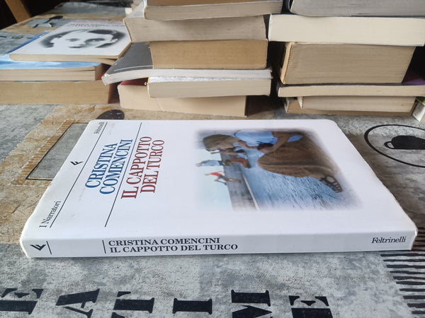 Il cappotto del turco | Cristina Comencini - Feltrinelli