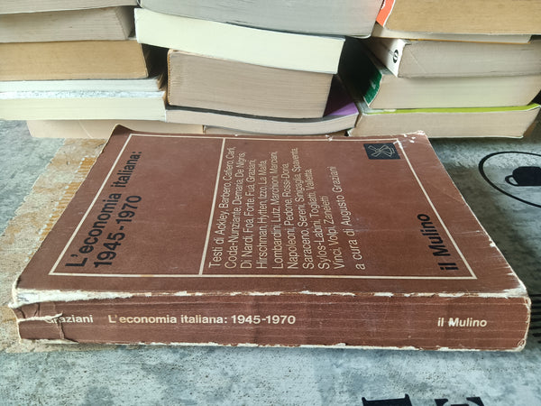 L’economia italiana: 1945-1970 | Aa.Vv - Il Mulino