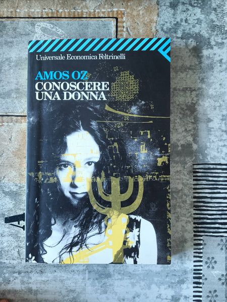 Conoscere una donna | Amos Oz - Feltrinelli