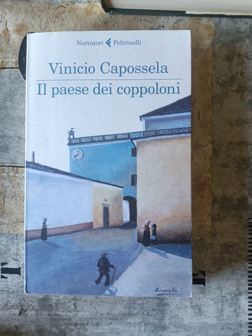 Il paese dei coppoloni | Vinicio Capossela - Feltrinelli