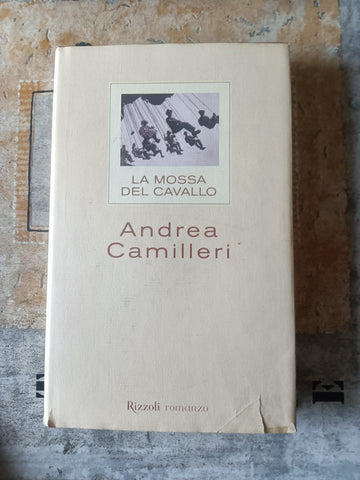 La Mossa del Cavallo | Andrea Camilleri - Rizzoli