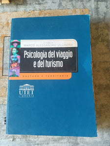 Psicologia del viaggio e del turismo | Marco Alessandro Villamira