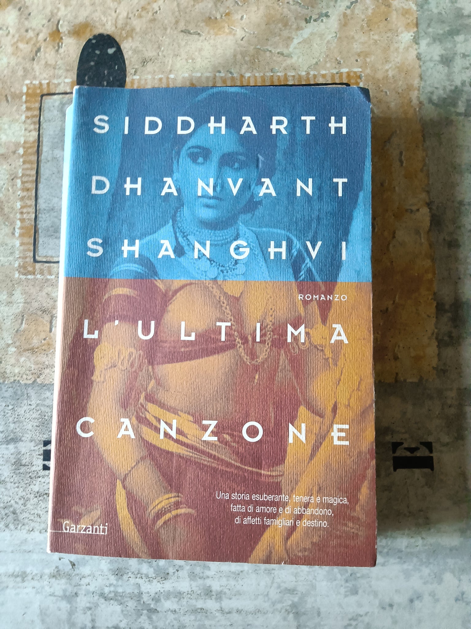 L’ultima canzone | Siddharth Dhavant Shanghvi - Garzanti