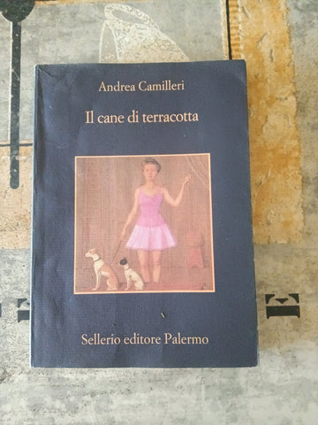 Il cane di terracotta | Andrea Camilleri - Sellerio