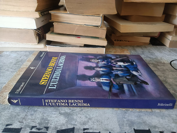 L’ultima lacrima | Stefano Benni - Feltrinelli