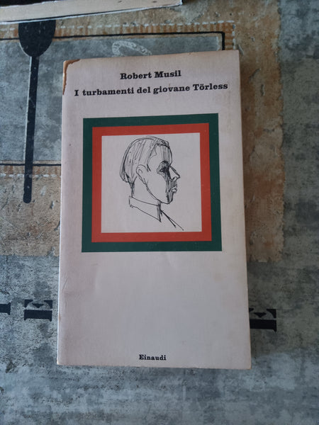 I turbamenti del giovane torless | Musil Robert - Einaudi