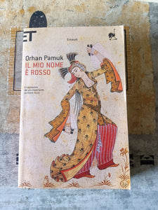 Il mio nome è rosso | Orhan Pamuk - Einaudi