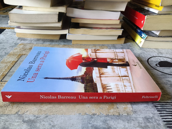 Una sera a Parigi | Nicolas Barreau - Feltrinelli