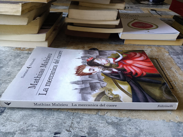 La meccanica del cuore | Mathias Malzieu - Feltrinelli