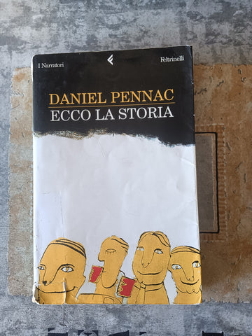 Ecco la storia | Daniel Pennac - Feltrinelli