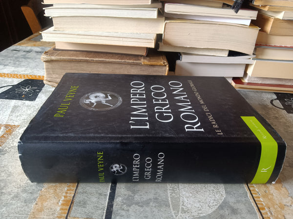 L’ impero greco romano. Le radici del mondo globale | Veyne Paul - Rizzoli