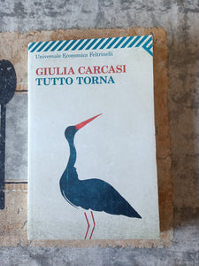 Tutto torna | Giulia Carcasi - Feltrinelli