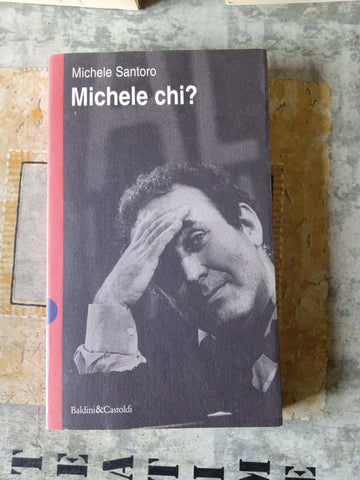 Michele chi? | Michele Santoro