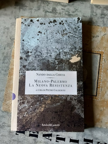 Milano - Palermo: La nuova resistenza | Nando Dalla Chiesa