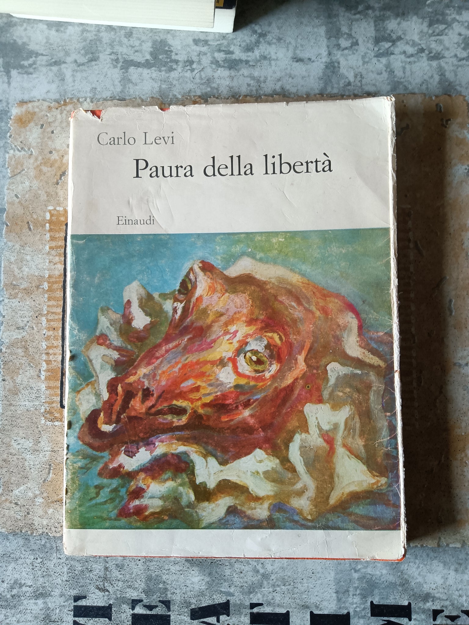 Paura della libertà | Carlo Levi - Einaudi