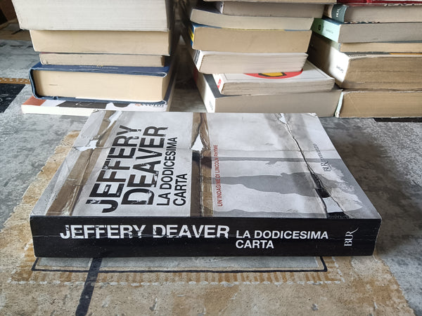 La dodicesima carta | Jeffery Deaver - Rizzoli