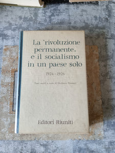 La rivoluzione permanente e il socialismo in un paese solo 1924-1926 | Giuliano Procacci