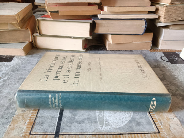 La rivoluzione permanente e il socialismo in un paese solo 1924-1926 | Giuliano Procacci