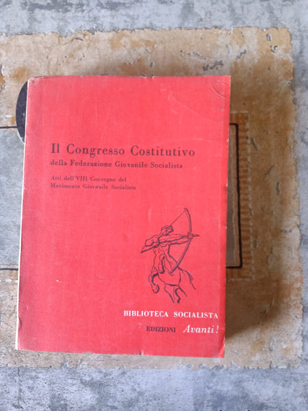 Il congresso Costitutivo | Aa.Vv