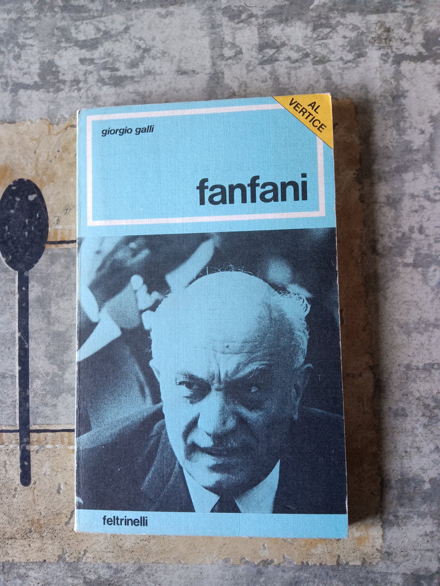 Fanfani | Giorgio Galli - Feltrinelli