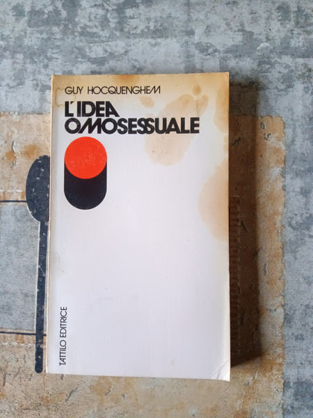 L’idea omosessuale | Guy Hocquenghem