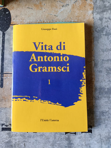 Vita di Antonio Gramsci | Giuseppe Fiori