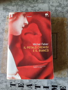 Il petalo cremisi e il bianco | Michel Faber - Einaudi