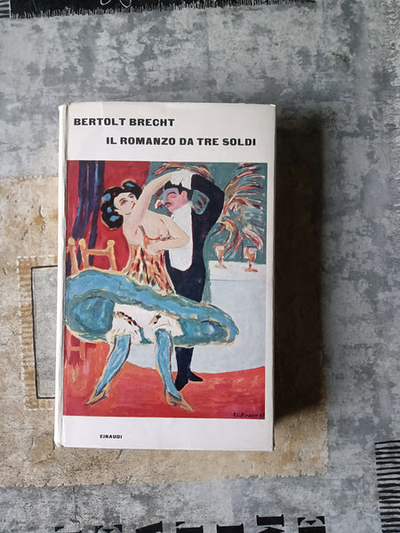 Il romanzo da tre soldi | Bertolt Brecht - Einaudi