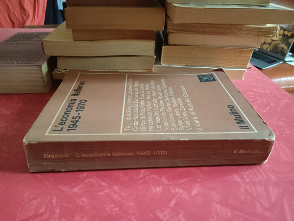L’economia italiana: 1945-1970 | Autori Vari - Il Mulino