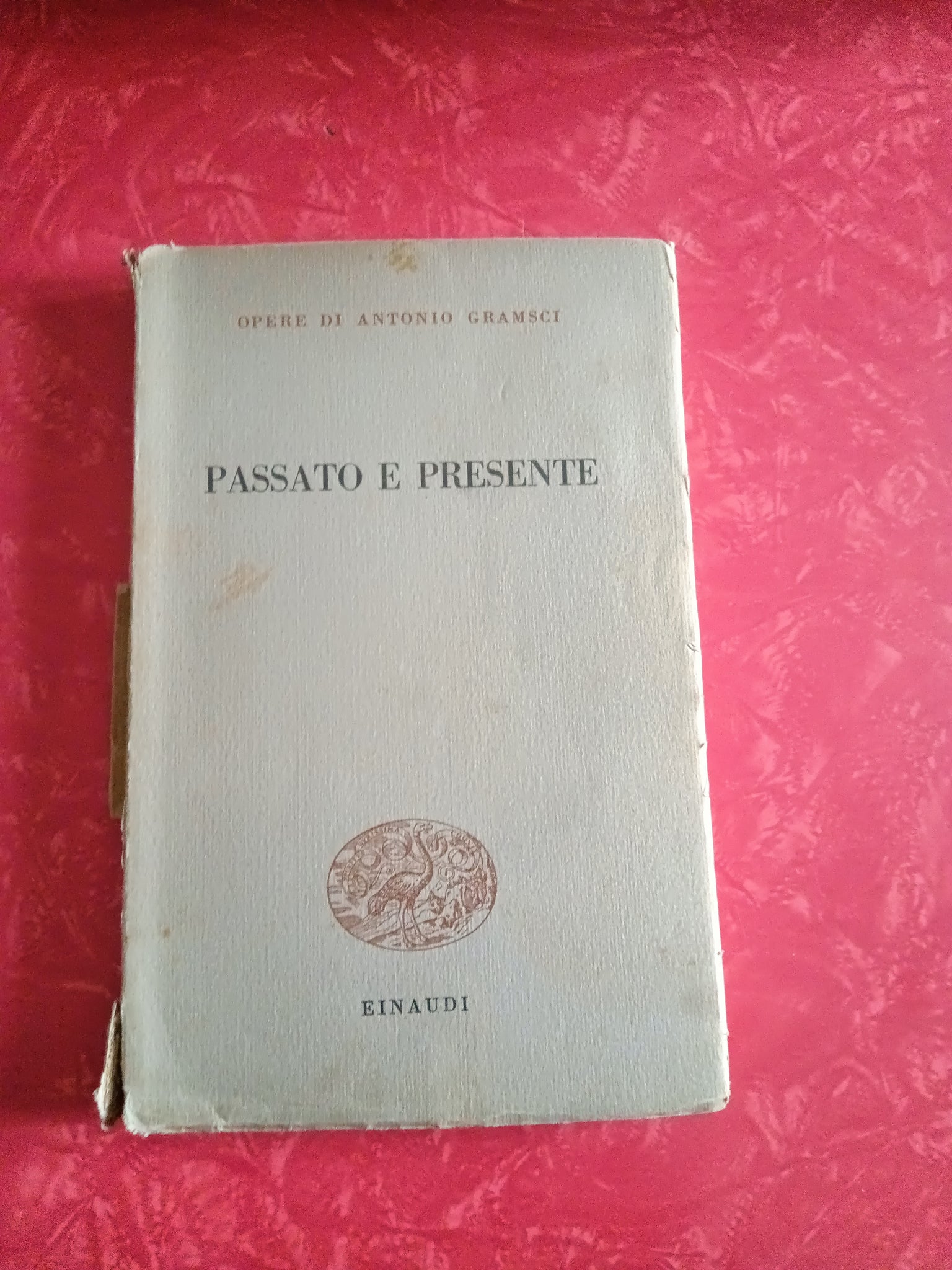 Passato e presente | Antonio Gramsci - Einaudi