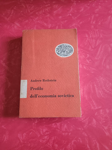 Profilo dell’economia Sovietica | Andrew Rothstein - Einaudi