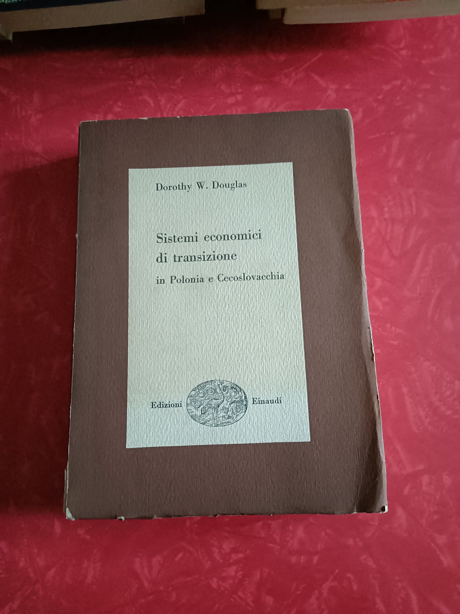 Sistemi Economici Di Transizione. In Polonia e Cecoslovacchia | Dorothy W. Douglas - Einaudi