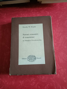 Sistemi Economici Di Transizione. In Polonia e Cecoslovacchia | Dorothy W. Douglas - Einaudi