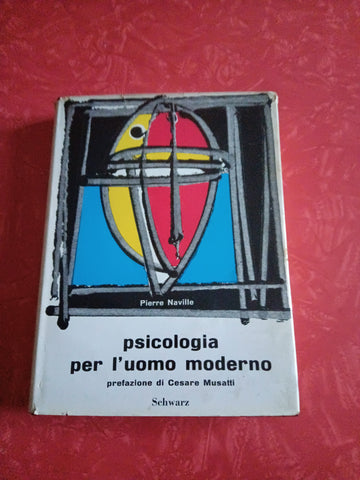 Psicologia per l’uomo moderno seguita da L’intellettuale comunista | Pierre Naville