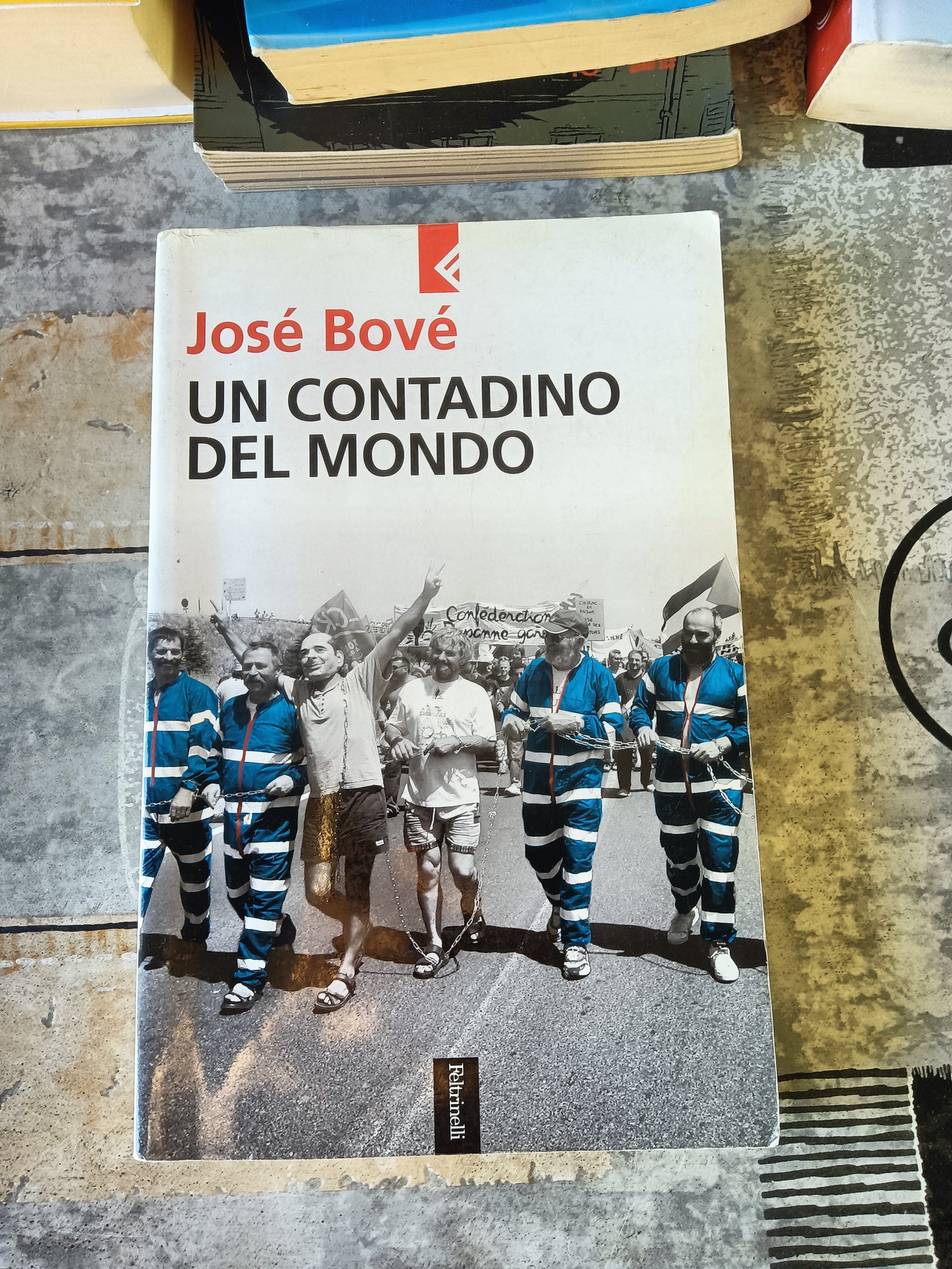 Un contadino del mondo | José Bové - Feltrinelli