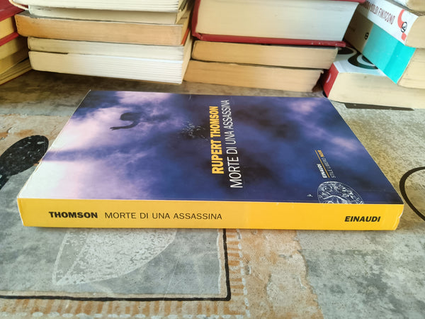 Morte di una assassina | Rupert Thomson - Einaudi