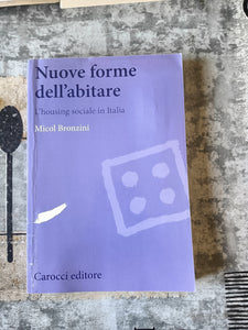 Nuove forme dell’abitare | Micol Bronzini