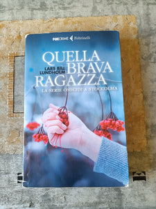 Quella brava ragazza | Lars Bill Lundhom - Feltrinelli