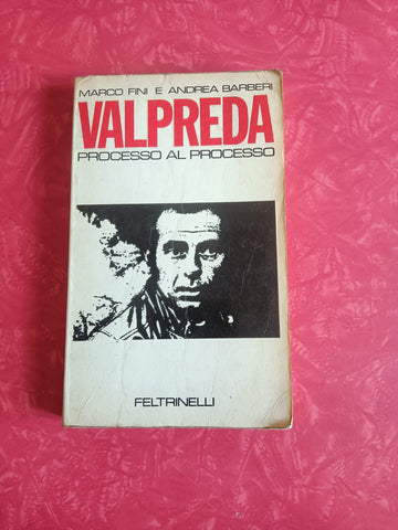 Valpreda. Processo al processo | Fini Marco, Barbieri Andrea - Feltrinelli