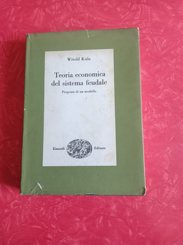 Teoria economica del sistema feudale | Witold Kula - Einaudi