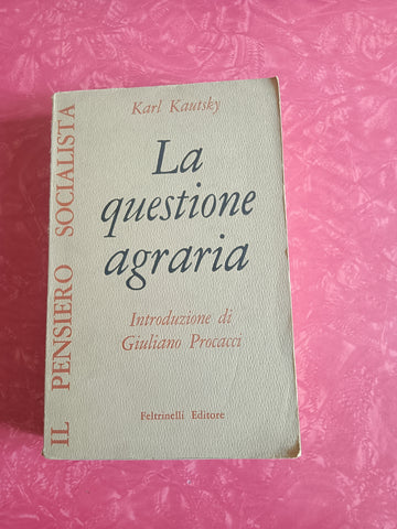 La questione agraria | Karl Kautsky - Feltrinelli