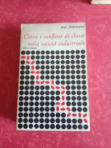 Classi e conflitto di classe nella società industriale | Ralf Dahrendorf - Laterza