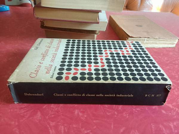 Classi e conflitto di classe nella società industriale | Ralf Dahrendorf - Laterza