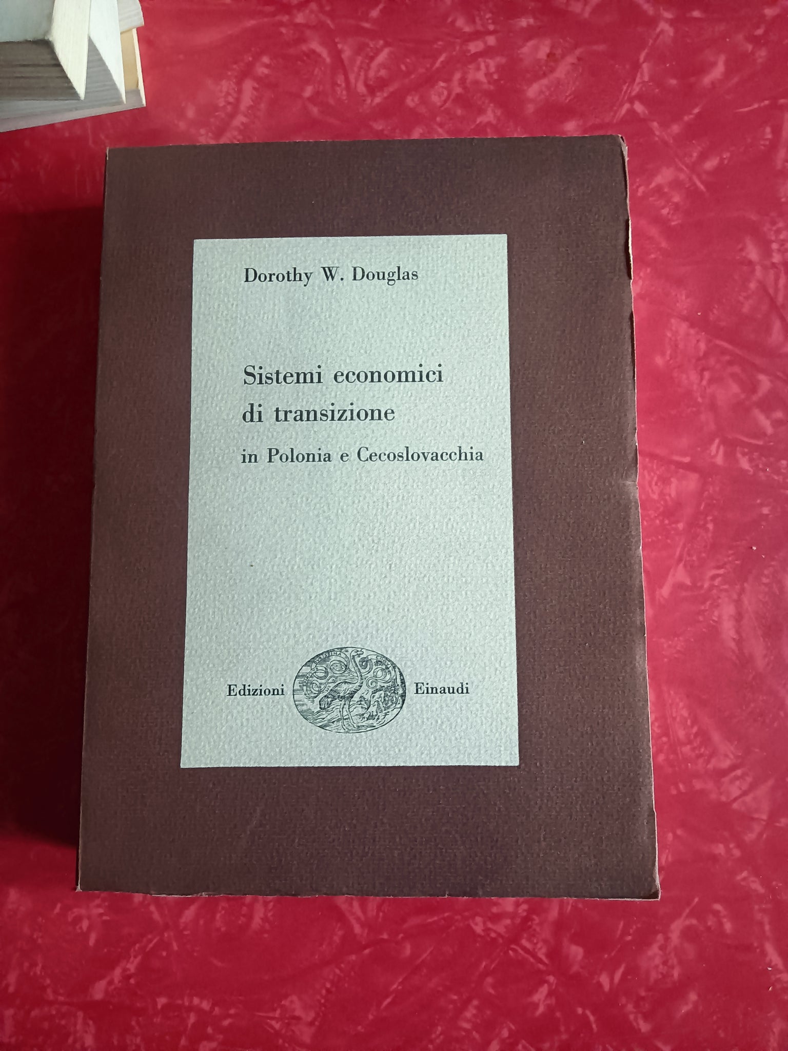 Sistemi Economici Di Transizione - In Polonia e Cecoslovacchia | Dorothy W. Douglas - Einaudi