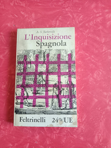 L’inquisizione spagnola | Tuberville - Feltrinelli