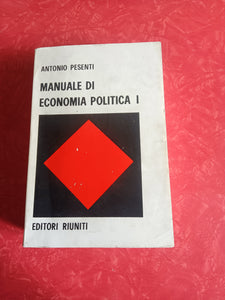 Manuale di economia politica Vol. I | Antonio Pesenti