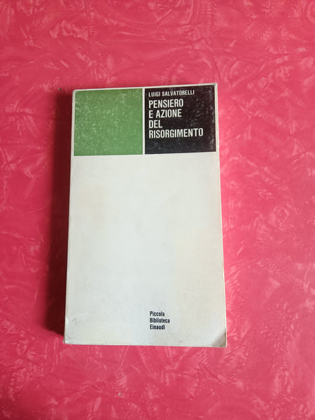 Pensiero e azione del Risorgimento | Luigi Salvatorelli - Einaudi