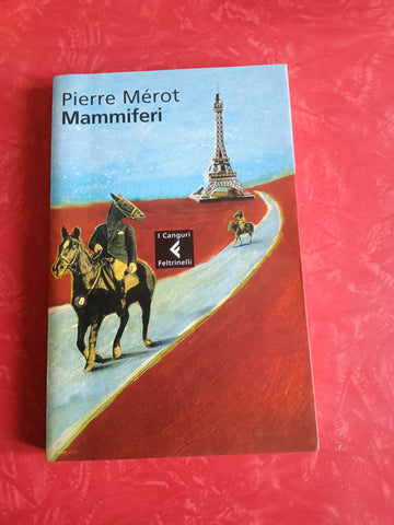 Mammiferi | Pierre Mérot - Feltrinelli