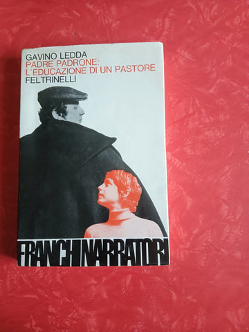 Padre padrone: l’educazione di un pastore | Gavino Ledda - Feltrinelli