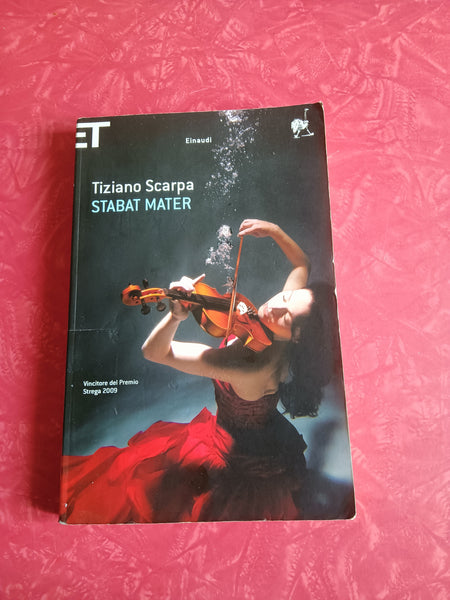 Stabat mater | Tiziano Scarpa - Einaudi